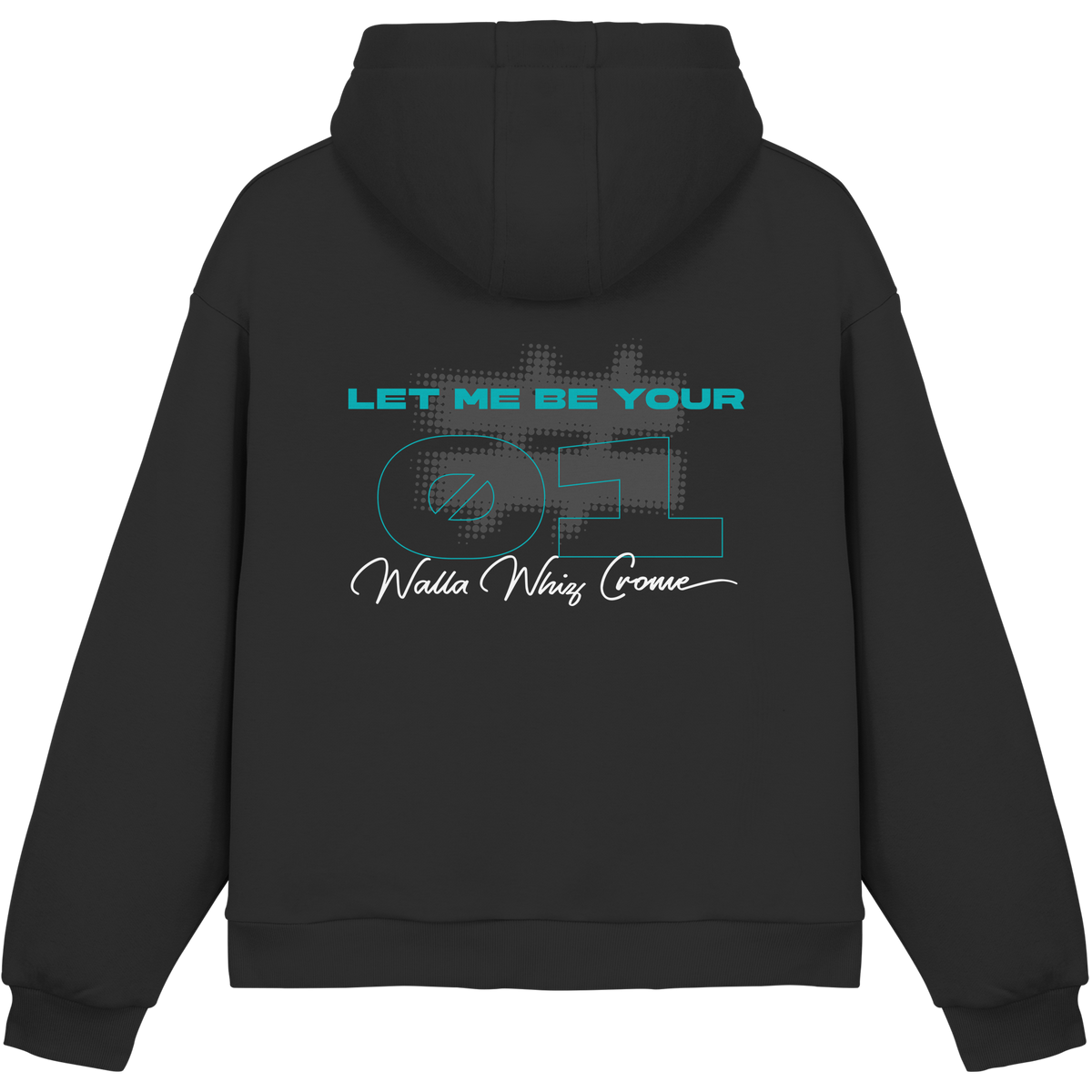 Let Me Be Your #01, Petrol - Fluffy Boxcut Hoodie
