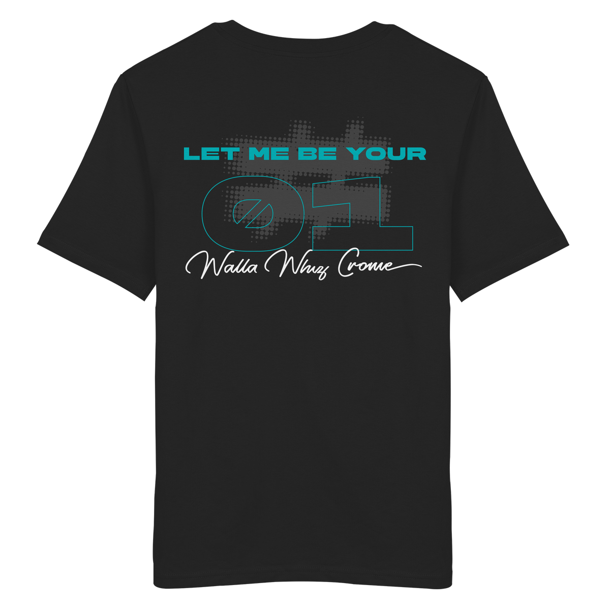 Let Me Your #01 - Organic Shirt
