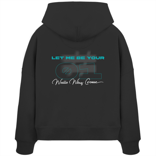 Let Me Be Your #01 Petrol - Women's Organic Boxcut Hoodie
